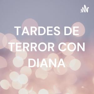 TARDES DE TERROR CON DIANA