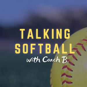 Talking Softball With Coach B by Coach B