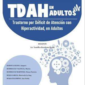 TDAH en ADULTOS. by Marita Rodriguez Valencia