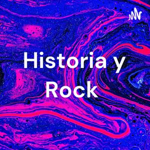 Historia y Rock