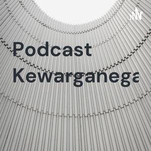 Podcast Kewarganegaraan