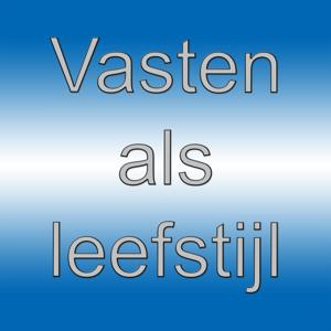 Vasten als leefstijl