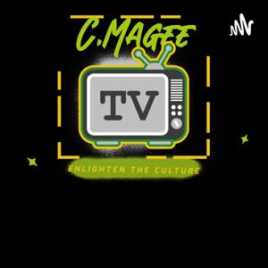 CMAGEETV - The most popular CULTURE podcast in history - by C.Mageetv