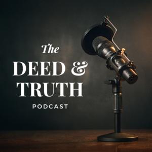 Deed and Truth