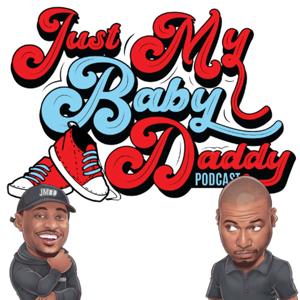 Just My Baby Daddy Podcast