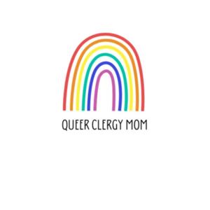 Queer Clergy Mom