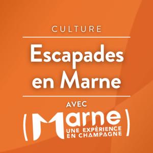 Escapades en Marne · RCF Cœur de Champagne