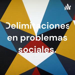 Delimitaciones en problemas sociales.