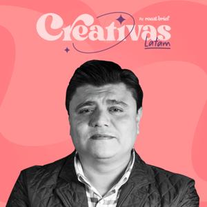 Creativas Latam by Roastbrief Podcasts