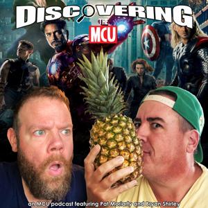 Discovering The MCU (A Marvel Podcast)