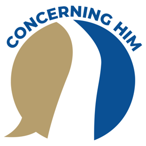 The Concerning Him Podcast