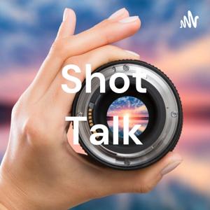 Shot Talk