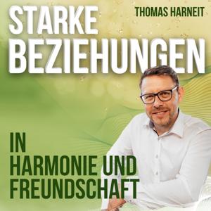 Beziehungen heilen: Ehe retten oder Trennung in Freundschaft? by Thomas Harneit