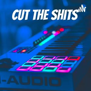 Cut The Shits