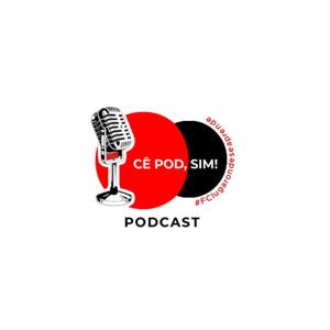 Cê pod sim! - Podcast