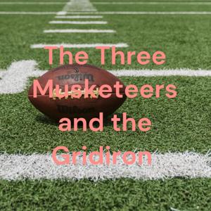 The Three Musketeers and the Gridiron