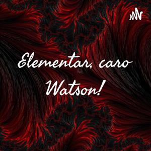 Elementar, caro Watson!