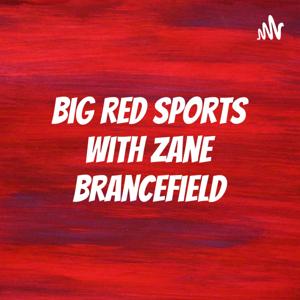 Big Red Sports With Zane Brancefield