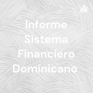 Informe Sistema Financiero Dominicano