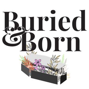 Buried and Born: A New Humanity, Fully Alive