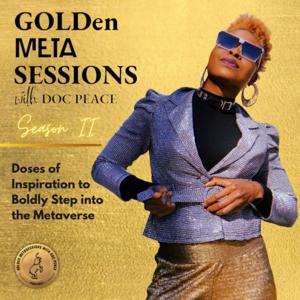 GOLDen MetaSessions with doc Peace - Your Creative Guide to Success with Emerging Tech