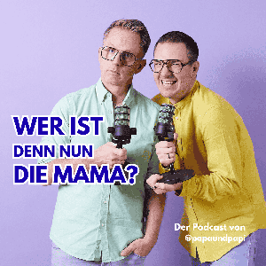 Papaundpapi - Wer ist denn nun die Mama?