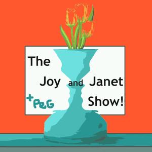 The Joy and Janet Show