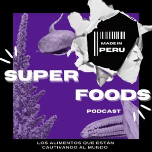 Superfoods Made in Peru