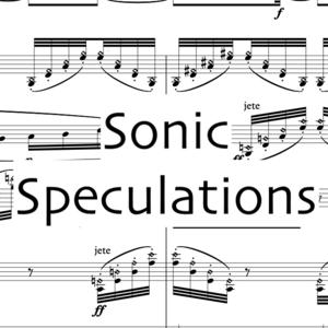 Sonic Speculations
