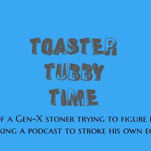 Toaster Tubby Time