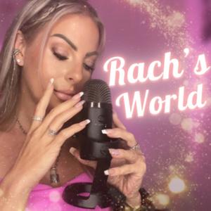 Rach’s World by Rach ASMR