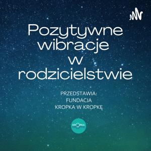 Pozytywne wibracje w rodzicielstwie