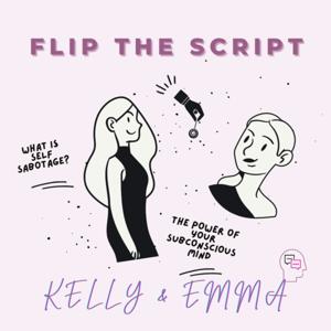 Flip The Script With Kelly & Emma