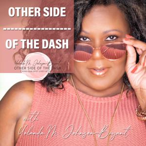 Other Side of the Dash with Yolanda Johnson-Bryant