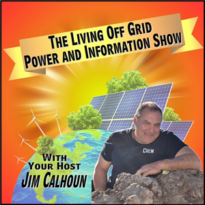 Living Off Grid Power and Information by Jim Calhoun