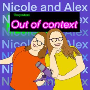 Nicole and Alex: Out of Context