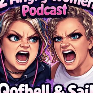 Two Angry Women Podcast