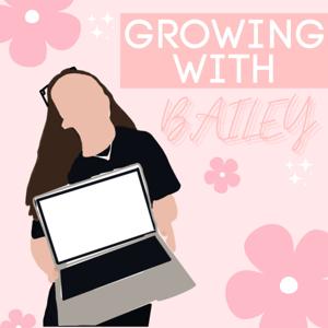 Growing with Bailey