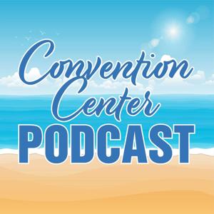 Convention Center Podcast