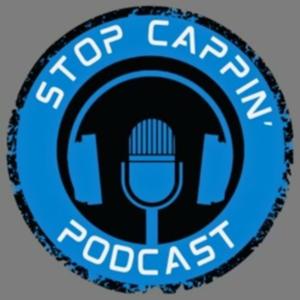 Stop Cappin’ Podcast