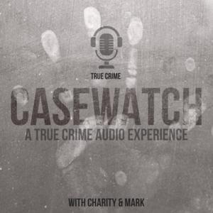 CASEWATCH True Crime Podcast by Flat Face Media