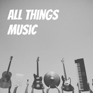 All Things Music