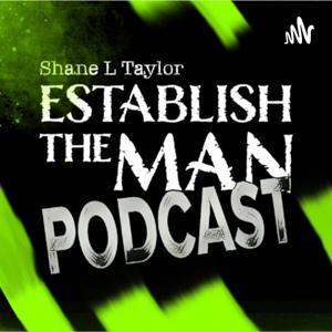 Establish The Man Podcast