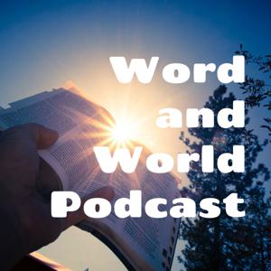 Word and World Podcast