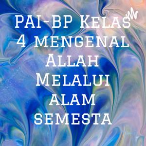 PAI-BP Kelas 4 mengenal Allah Melalui alam semesta