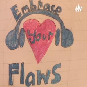 Embrace Your Flaws(Positivity Edition)