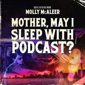 Mother, May I Sleep With Podcast? by Solid Listen