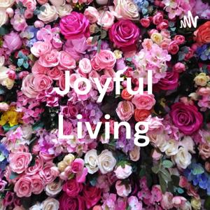 Joyful Living