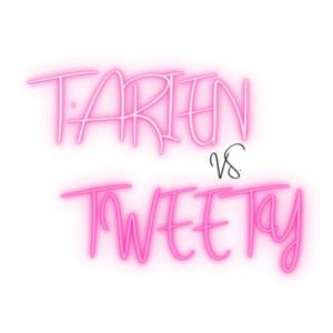 TArien vs Tweety