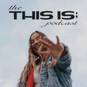 The This Is; Podcast